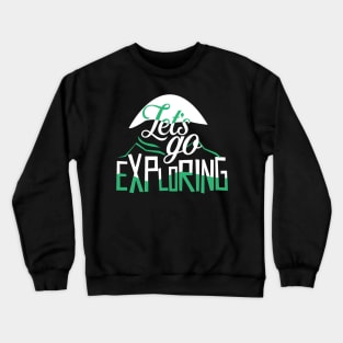 Exploring Crewneck Sweatshirt